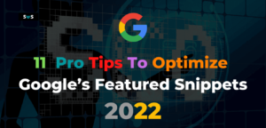 Read more about the article 11 Tips How To Optimize For Google’s Featured Snippets 2022
