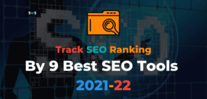 Read more about the article 9 Best Tools To Track SEO Ranking In 2022
