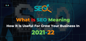 Read more about the article What Is SEO Meaning? Search Engine Optimisation 2022