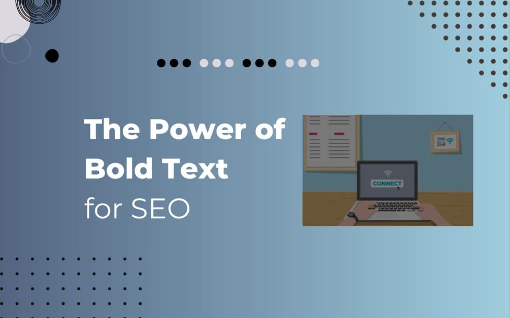 Read more about the article Does Bold Text Help SEO? You Bet It Does!