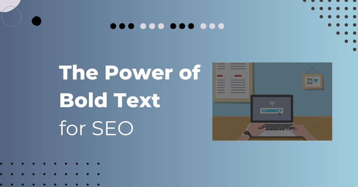 Read more about the article Does Bold Text Help SEO? You Bet It Does!