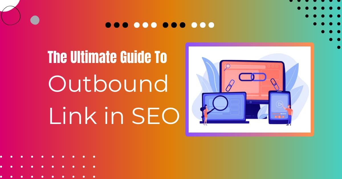 Read more about the article What are Outbound Link in SEO? -SWS