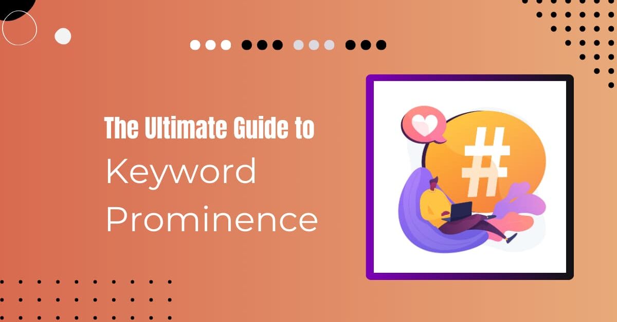 Read more about the article Keyword Prominence Refers to – SWS