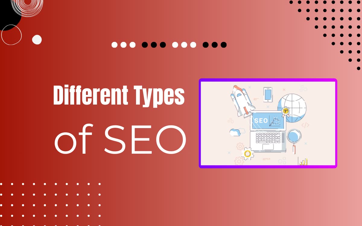 Common Types Of SEO: The Essential Guide