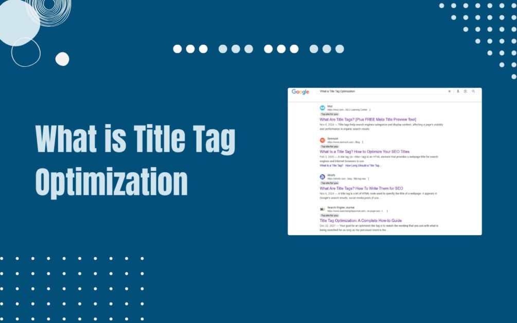 Read more about the article What is Title Tag Optimization? (Plus How to Write for SEO)