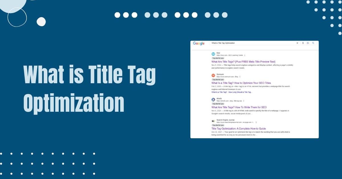 Read more about the article What is Title Tag Optimization? (Plus How to Write for SEO)