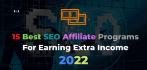 Read more about the article 15 Best SEO Affiliate Programs For Earning Extra Income In 2022