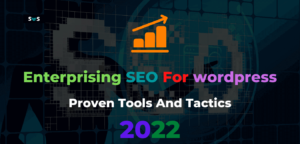 Read more about the article Enterprise SEO For WordPress: Tips, Tactics & Plugins 2022