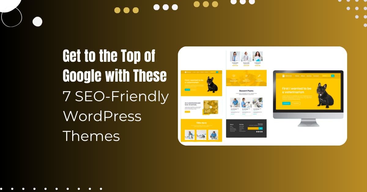 Read more about the article 7 Best Free SEO-Friendly WordPress Themes For Newbies