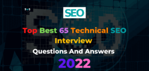 Read more about the article Top 65 Technical SEO Interview Questions and Answers 2022
