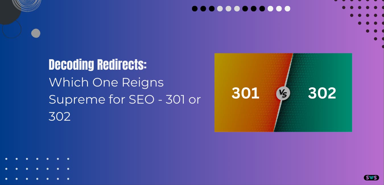Read more about the article 301 Vs 302 Redirects For SEO: Understanding The Key Differences