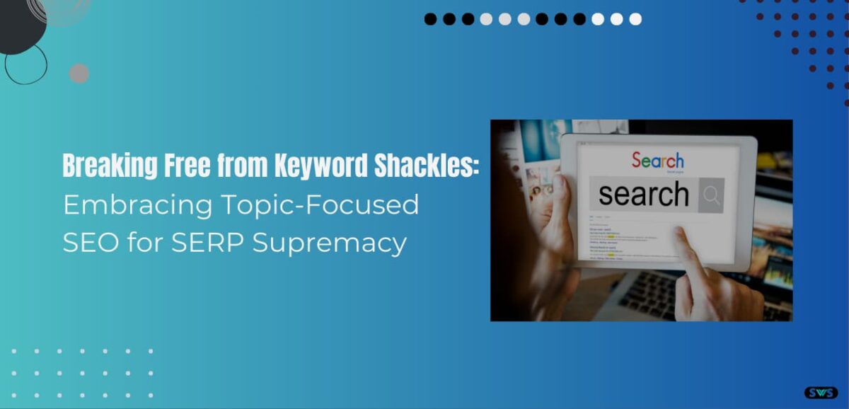 Read more about the article Dominate SERPs Focusing on Topics Instead of Keywords