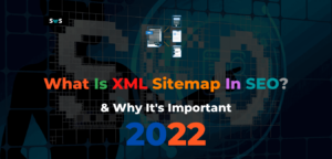 Read more about the article Importance Of XML Sitemap: It’s Really Important In SEO 2022