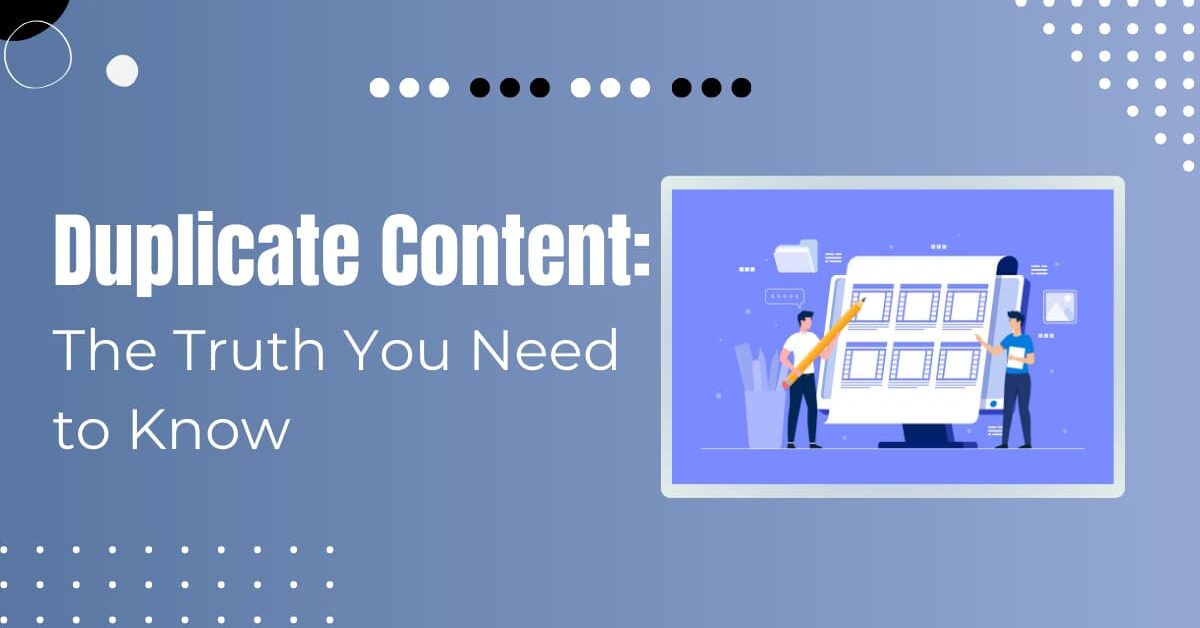 Read more about the article Truth About Duplicate Content: The Ultimate Guide 2024