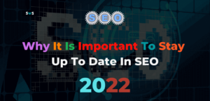 Read more about the article How To Stay Up To Date In Seo Industry With Latest Trends 2022