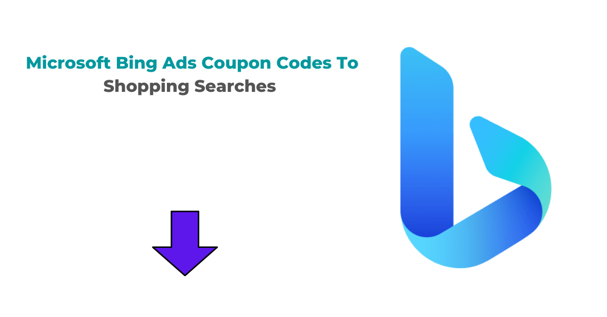 Microsoft Bing Ads Coupon Codes To Shopping Searches 