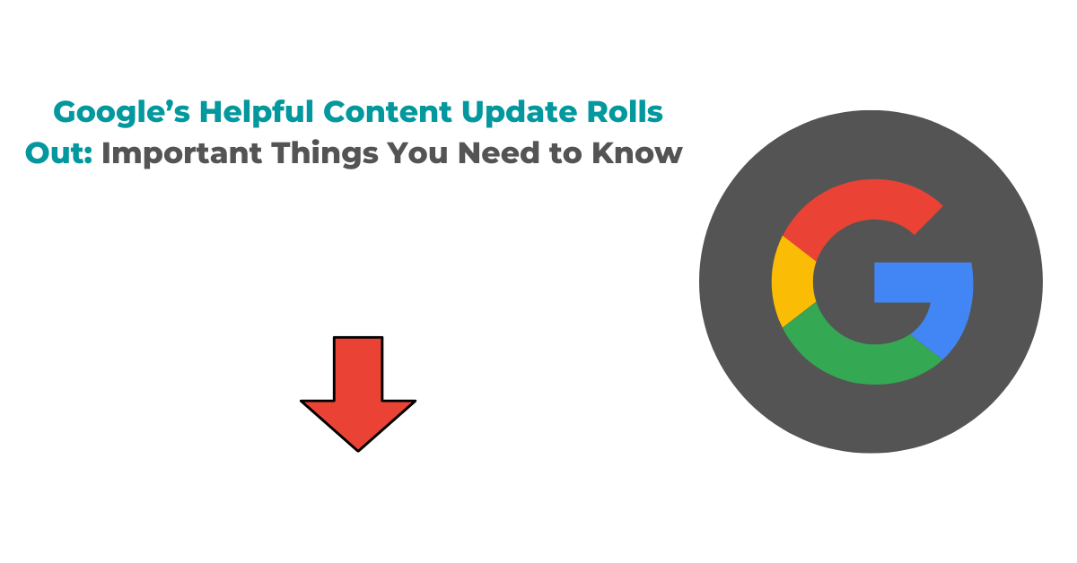 Google’s Helpful Content Update Rolls Out