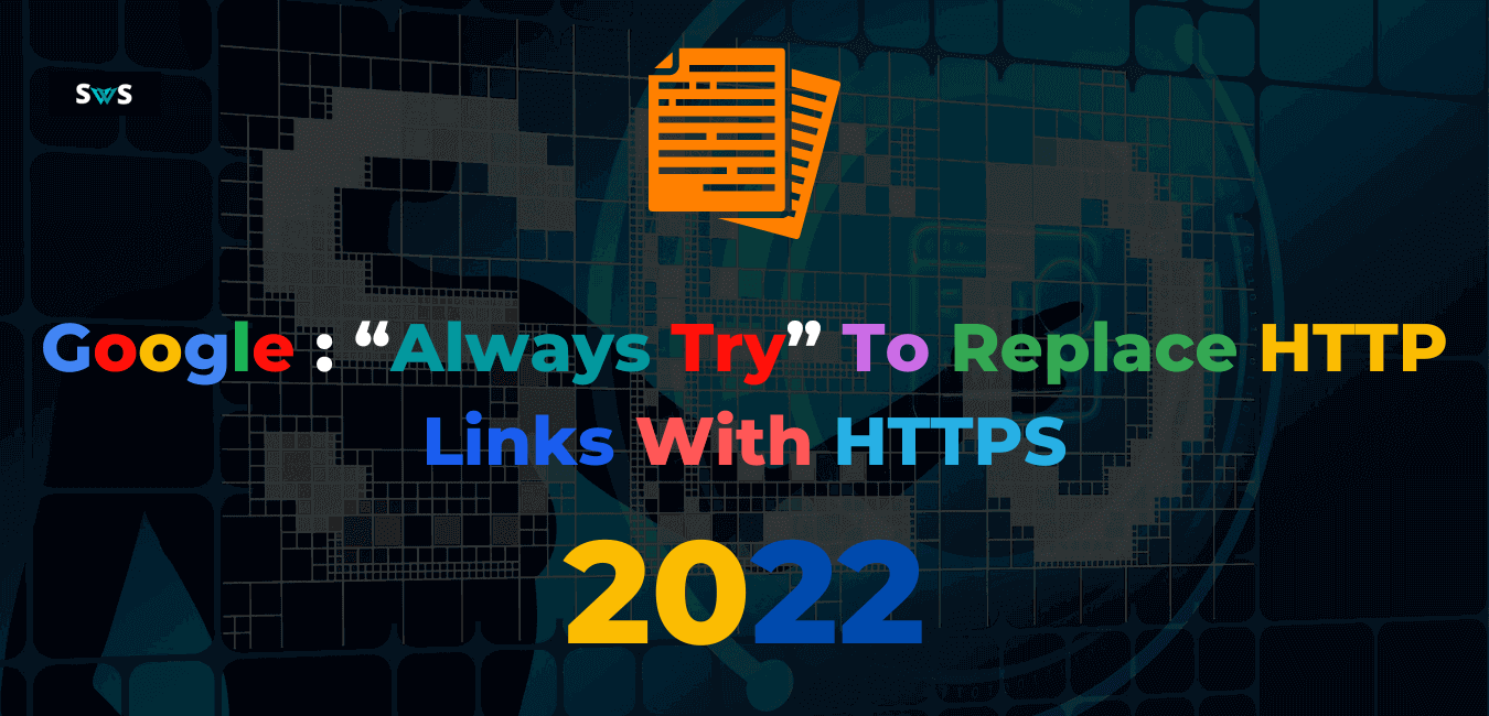 Read more about the article Google: “Always Try” To Replace HTTP Links With HTTPS