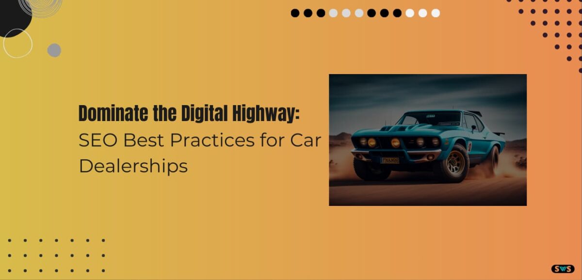 Read more about the article SEO For Car Dealers Best Practices In 2024