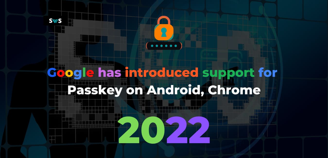 Read more about the article Google Has Introduced Support For Passkey On Android, Chrome