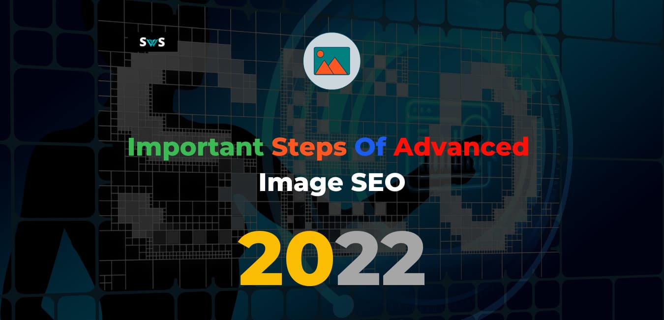 Read more about the article 10 Most Important Steps Of Advanced Image SEO