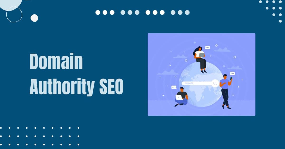 Read more about the article What is Domain Authority SEO (DA) & Why it Matters?