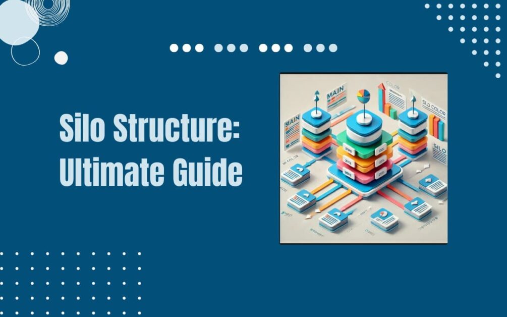 Read more about the article SEO Silo Structure Example and How to Implement?