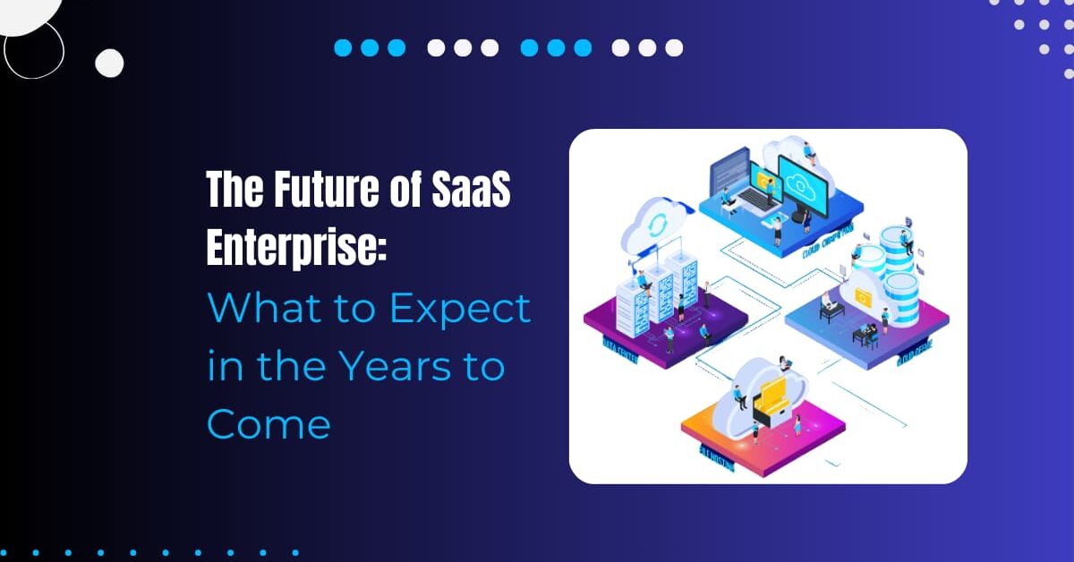Read more about the article What Is SaaS Enterprise: The Future of Enterprise Software