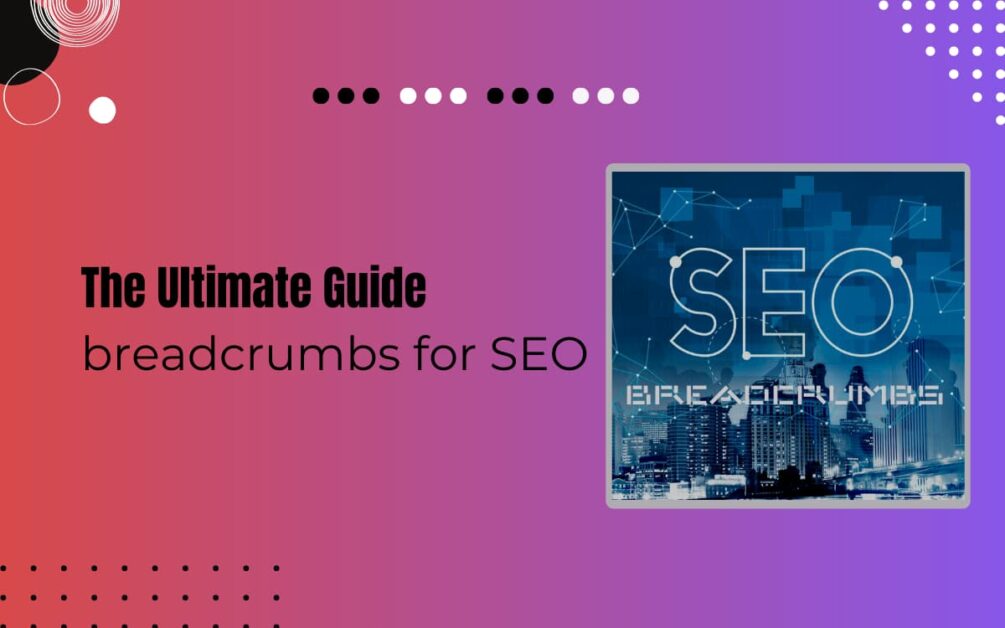 Read more about the article What are Breadcrumbs in SEO? – SWS