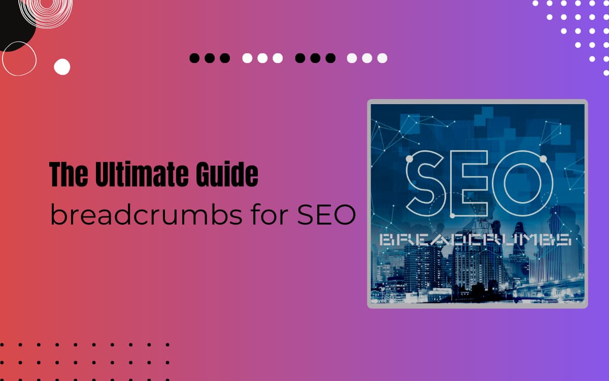 What Are Breadcrumbs In SEO? SWS