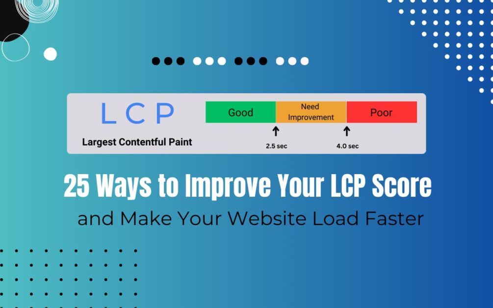 Read more about the article How to Improve LCP Score (Largest Contentful Paint)