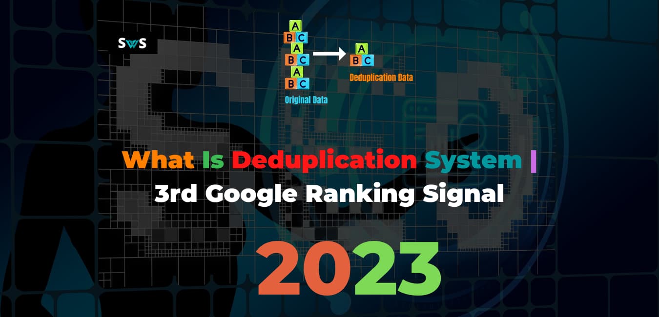 Read more about the article What Is Deduplication System | 3rd Google Ranking Signal