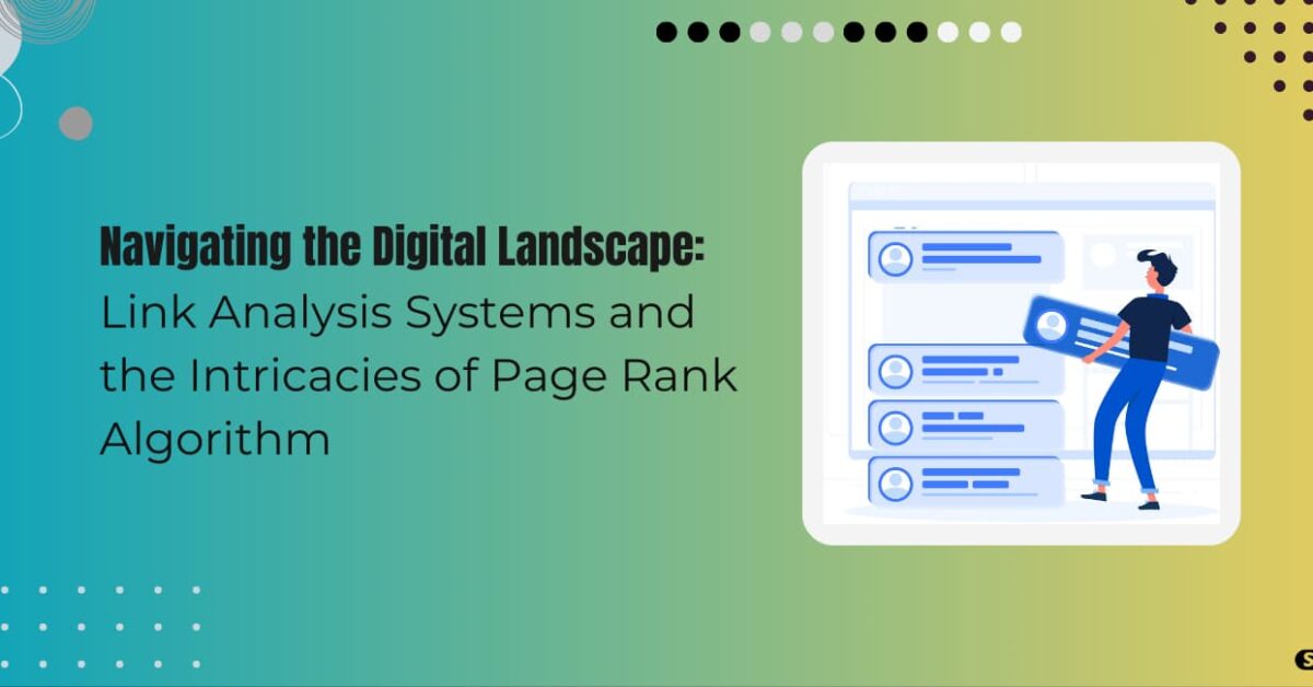 Read more about the article Link Analysis Systems And Page Rank Algorithm | Google Ranking Signal
