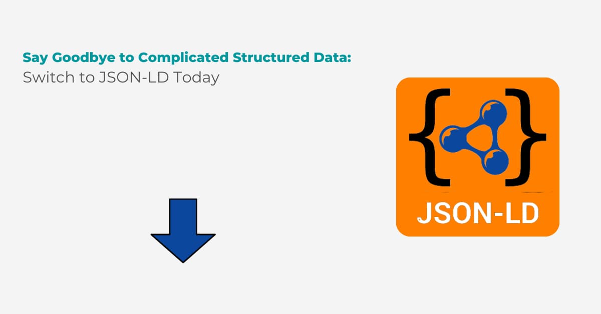 Why JSON-LD Is the Best Format for Implementing Structured Data