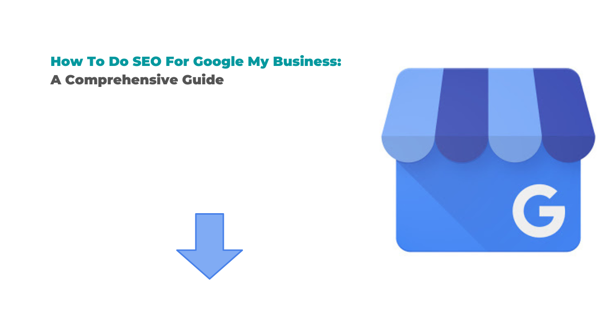 How To Do SEO For Google My Business