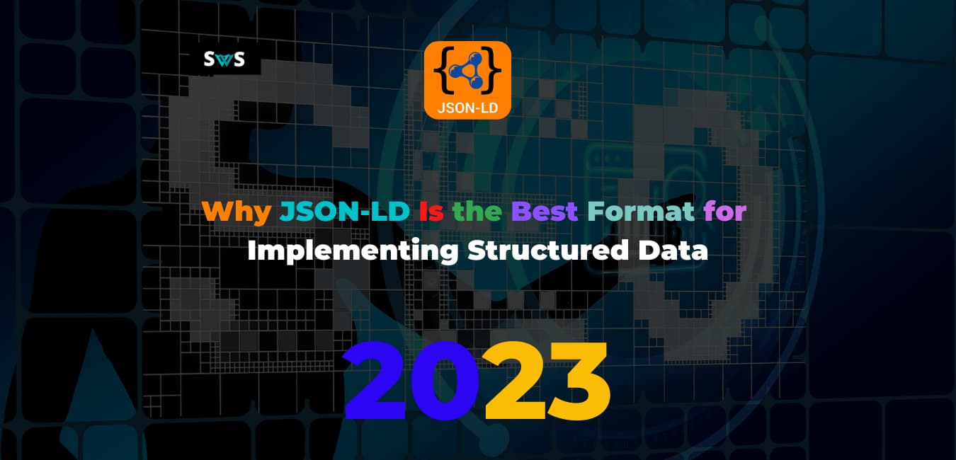 Read more about the article Why JSON-LD Is the Best Format for Implementing Structured Data