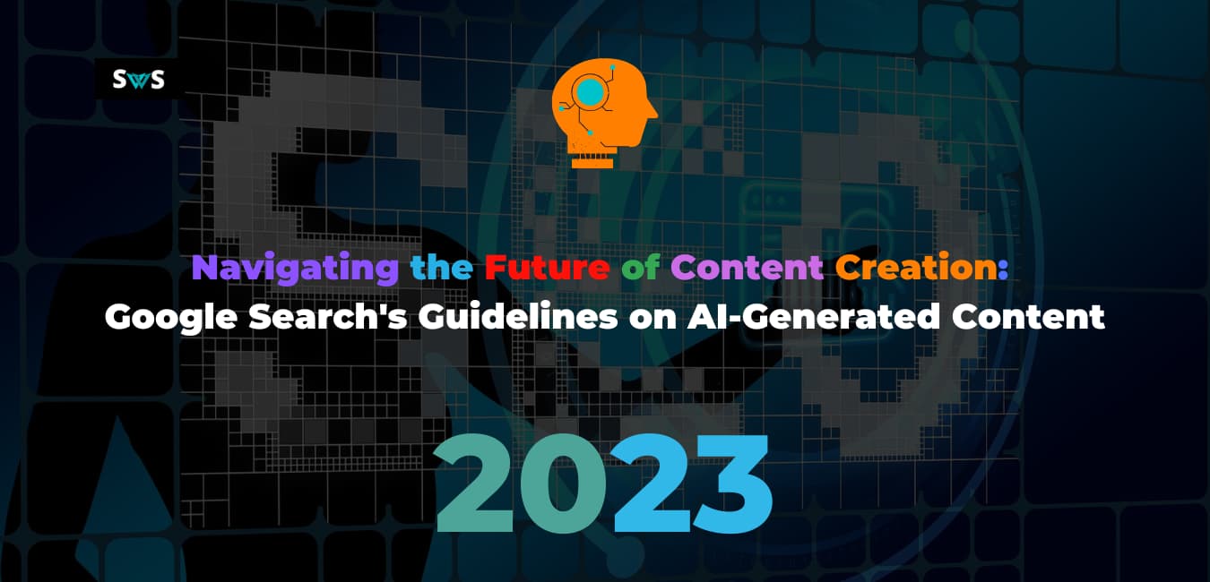 Read more about the article Navigating the Future of Content Creation: Google Search Guidelines on AI-Generated Content