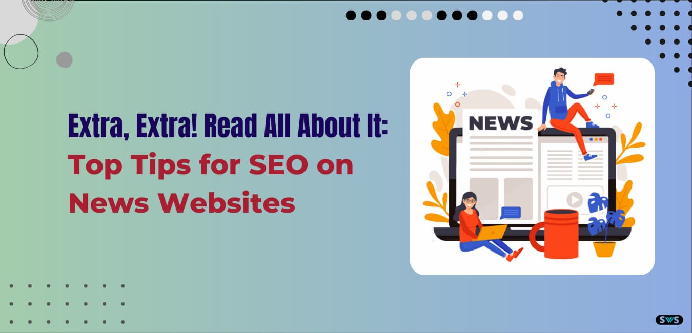 Read more about the article How To Do Seo For News Websites Properly: Full Guide