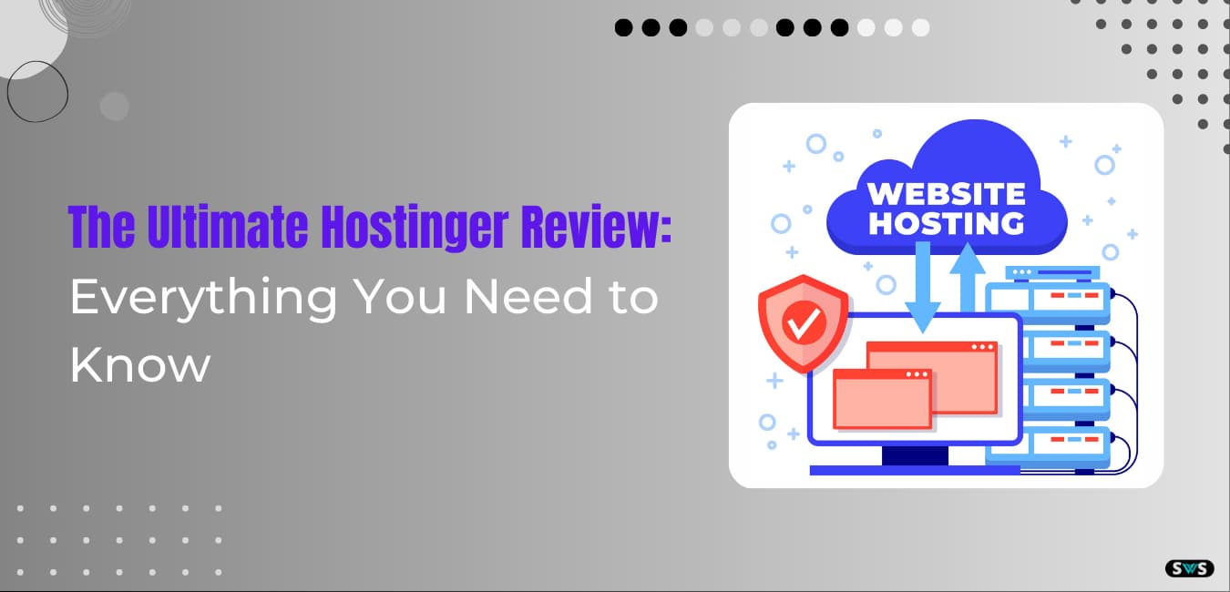Read more about the article Complete Hostinger Web Hosting Review 2024 – SWS