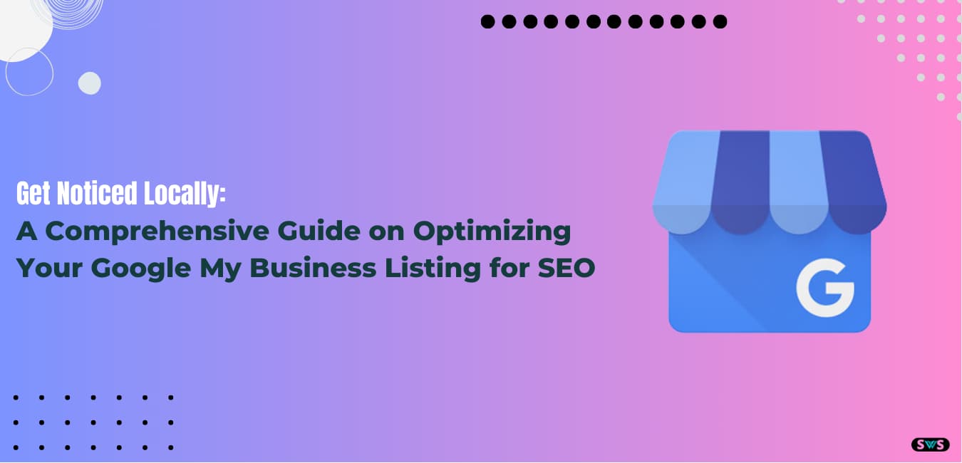 Read more about the article How To Do SEO For Google My Business: A Comprehensive Guide