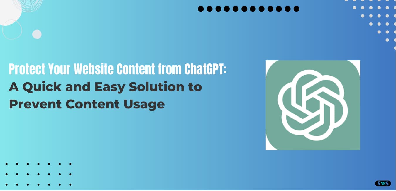 Read more about the article Protect Your Website Content from ChatGPT: A Quick and Easy Solution
