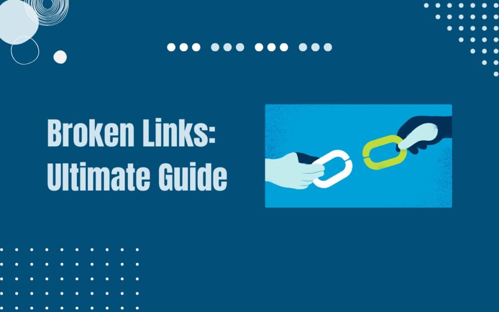 Read more about the article How Can I Find Broken Links And How Do I Remove Them?