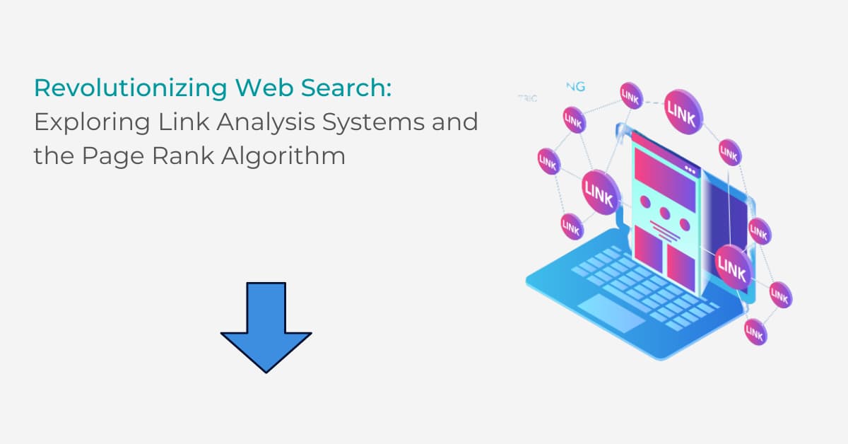 Link Analysis Systems And Page Rank Algorithm