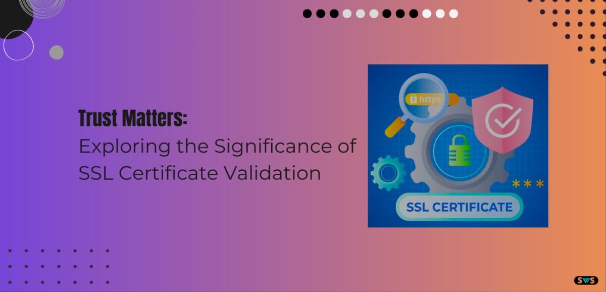 Read more about the article How does SSL Certificate Validation work?