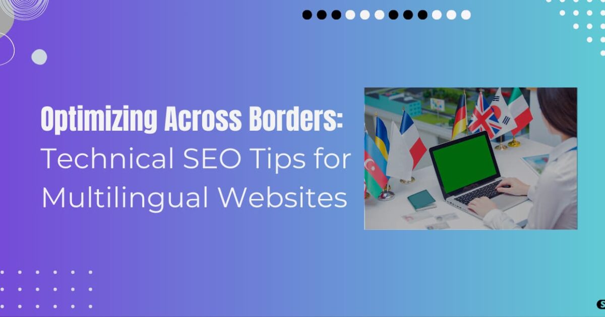 Read more about the article 3 Technical SEO Tips for Multilingual Websites