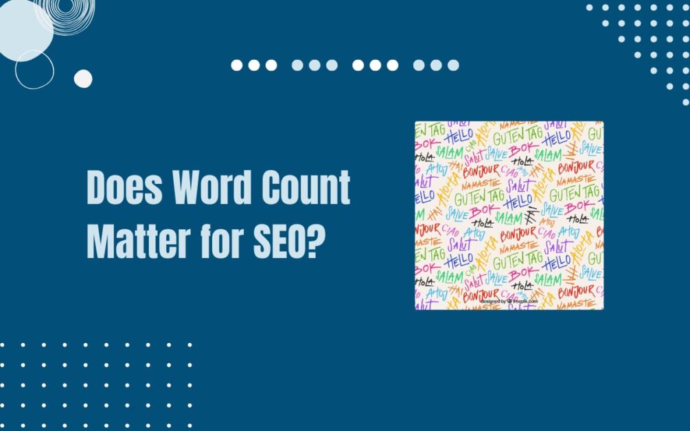 Read more about the article Does Word Count Matter for SEO? Let’s See