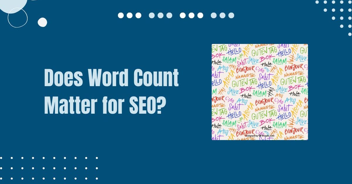 Read more about the article Does Word Count Matter for SEO? Let’s See