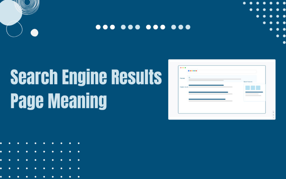 Read more about the article Search Engine Results Page Meaning Explained: SERP Guide