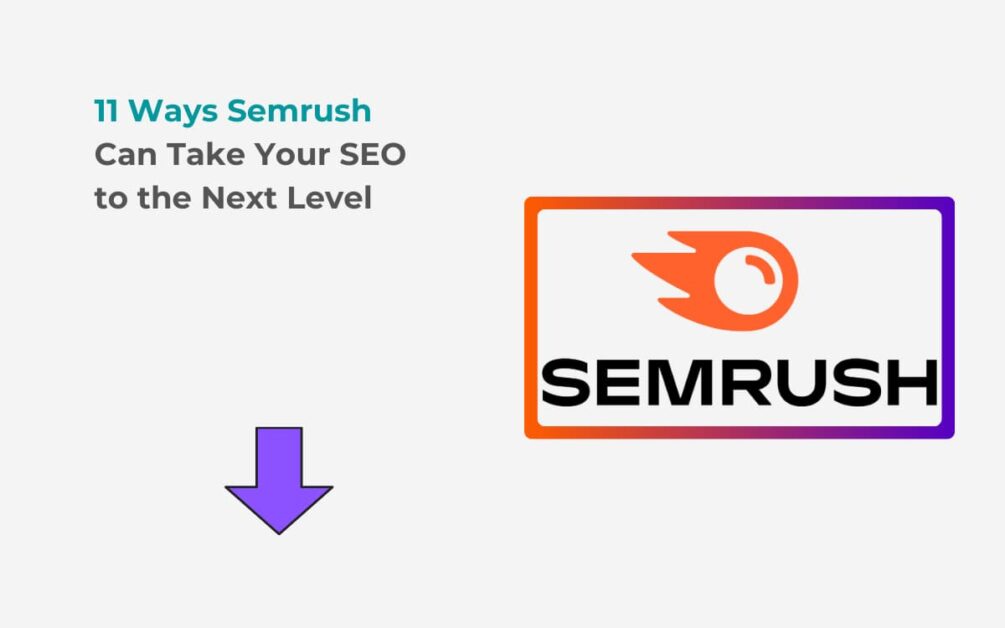 Benefits Of Using Semrush