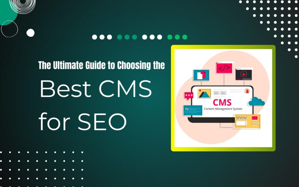 Read more about the article What Is The Best CMS For SEO? (Updated 2024 Data)